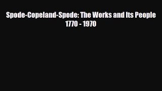 Download ‪Spode-Copeland-Spode: The Works and Its People 1770 - 1970‬ PDF Free