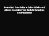 Read ‪Goldmine's Price Guide to Collectible Record Albums (Goldmine Price Guide to Collectible