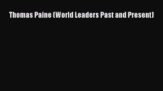 Download Thomas Paine (World Leaders Past and Present) PDF Free