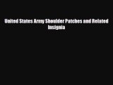 Read ‪United States Army Shoulder Patches and Related Insignia Ebook Free