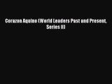 Download Corazon Aquino (World Leaders Past and Present Series II) PDF Free