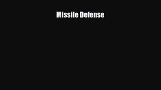 Read ‪Missile Defense Ebook Free