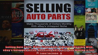 Selling Auto Parts Make Thousands of Dollars Monthly With eBays Untapped Niche