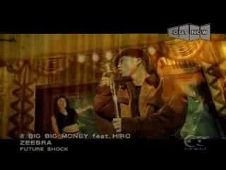 Zeebra - Big Big Money feat. Hiro