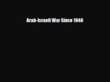 Read ‪Arab-Israeli War Since 1948 Ebook Online