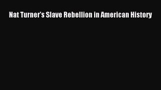 Download Nat Turner's Slave Rebellion in American History Ebook Free