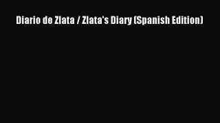 Read Diario de Zlata / Zlata's Diary (Spanish Edition) Ebook Online