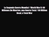 Download ‪La Segunda Guerra Mundial / World War II: 60 Millones De Muertos una Guerra Total