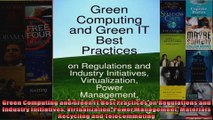 Green Computing and Green IT Best Practices on Regulations and Industry Initiatives