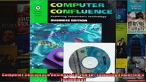 Computer Confluence Business Ed 2nd Ed Exploring Tomorrows Technology