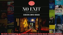 No Exit Struggling to Survive a Modern Gold Rush Kindle Single
