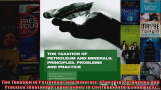 The Taxation of Petroleum and Minerals Principles Problems and Practice Routledge