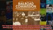 The Texas Railroad Commission Understanding Regulation in America to the Midtwentieth