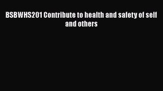 [PDF] BSBWHS201 Contribute to health and safety of self and others [Download] Online