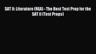 Read SAT II: Literature (REA) - The Best Test Prep for the SAT II (Test Preps) Ebook Free