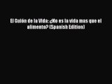 [PDF] El Guión de la Vida: ¿No es la vida mas que el alimento? (Spanish Edition) [Read] Full