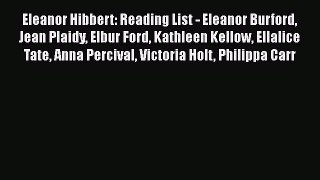 [PDF] Eleanor Hibbert: Reading List - Eleanor Burford Jean Plaidy Elbur Ford Kathleen Kellow