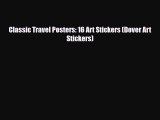 Read ‪Classic Travel Posters: 16 Art Stickers (Dover Art Stickers)‬ Ebook Free