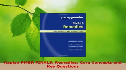 PDF  Kaplan PMBR FINALS Remedies Core Concepts and Key Questions Free Books