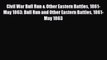Read ‪Civil War Bull Run & Other Eastern Battles 1861-May 1863: Bull Run and Other Eastern