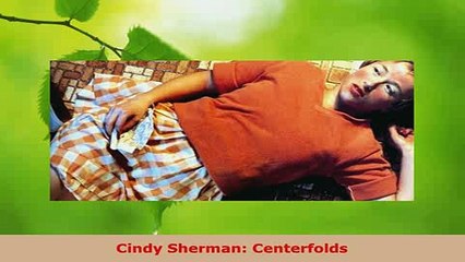PDF  Cindy Sherman Centerfolds Free Books