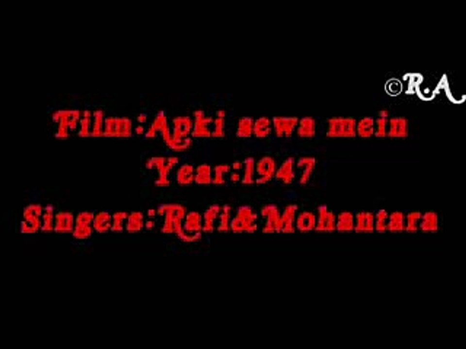 Film Apki Sewa Mein 1947 Mein Teri Tu Mera Singer Rafi_Mohantara