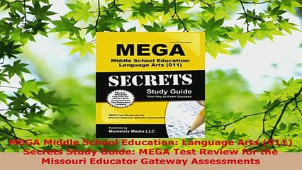 Download  MEGA Middle School Education Language Arts 011 Secrets Study Guide MEGA Test Review Read Online
