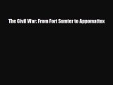 Read ‪The Civil War: From Fort Sumter to Appomattox PDF Online