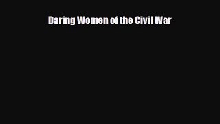 Download ‪Daring Women of the Civil War PDF Online