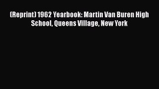 Read (Reprint) 1962 Yearbook: Martin Van Buren High School Queens Village New York Ebook
