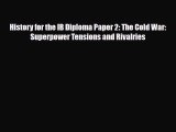 Download ‪History for the IB Diploma Paper 2: The Cold War: Superpower Tensions and Rivalries