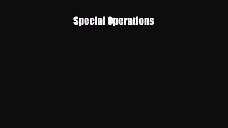 Read ‪Special Operations Ebook Online