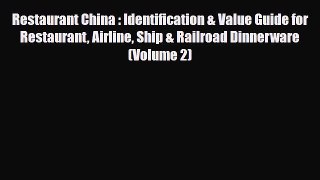 Read ‪Restaurant China : Identification & Value Guide for Restaurant Airline Ship & Railroad