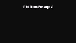 Read 1940 (Time Passages) Ebook