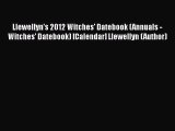 Read Llewellyn's 2012 Witches' Datebook (Annuals - Witches' Datebook) [Calendar] Llewellyn