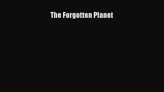 Read The Forgotten Planet Ebook