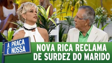 Nova Rica não aguenta surdez do marido