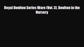 Read ‪Royal Doulton Series Ware (Vol. 3) Doulton in the Nursery‬ PDF Online