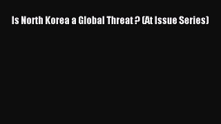 Read Is North Korea a Global Threat ? (At Issue Series) Ebook Free