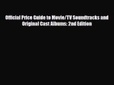 Download ‪Official Price Guide to Movie/TV Soundtracks and Original Cast Albums: 2nd Edition‬