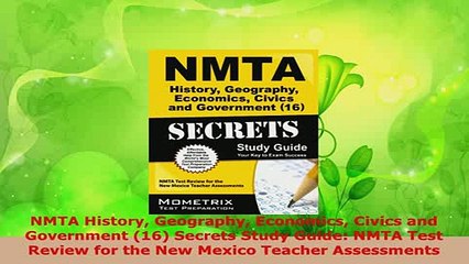 Download  NMTA History Geography Economics Civics and Government 16 Secrets Study Guide NMTA Test Read Online