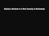 Read Ripley's Believe It or Not! Seeing Is Believing! Ebook