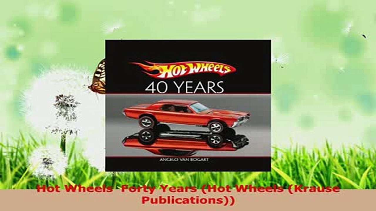 PDF  Hot Wheels  Forty Years Hot Wheels Krause Publications PDF Full Ebook