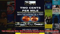 Two Cents per Mile Will President Obama Make it Happen WITH THE STROKE OF A PEN