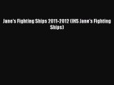 Read Jane's Fighting Ships 2011-2012 (IHS Jane's Fighting Ships) Ebook