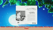 PDF  Dean Jeffries 50 Fabulous Years in Hot Rods Racing  Film PDF Book Free