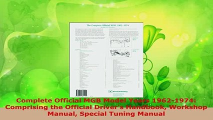 PDF  Complete Official MGB Model Years 19621974 Comprising the Official Drivers Handbook Download Full Ebook