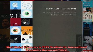 Shell Global Scenarios to 2025 Institute for International Economics Monograph Titles