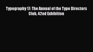 Read Typography 17: The Annual of the Type Directors Club 42nd Exhibition Ebook