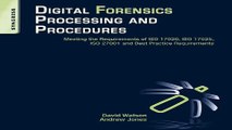 Read Digital Forensics Processing and Procedures  Meeting the Requirements of ISO 17020  ISO